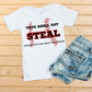 Thou Shall Not Steal